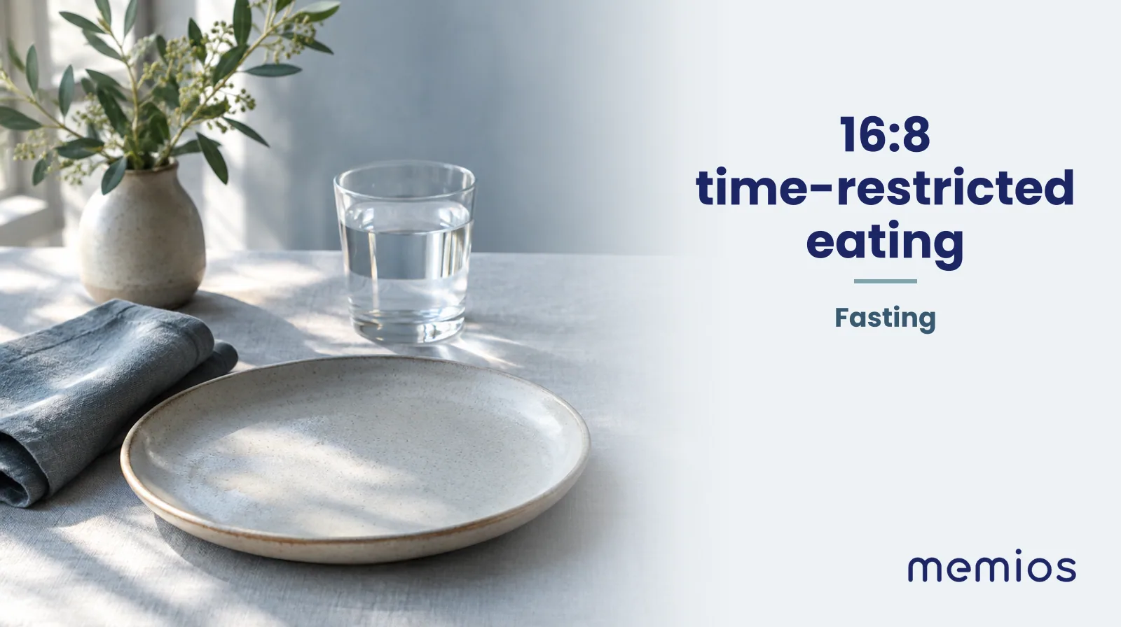 Photograph for 16:8 time-restricted eating: a calm table with an empty plate and a glass of water in morning light.